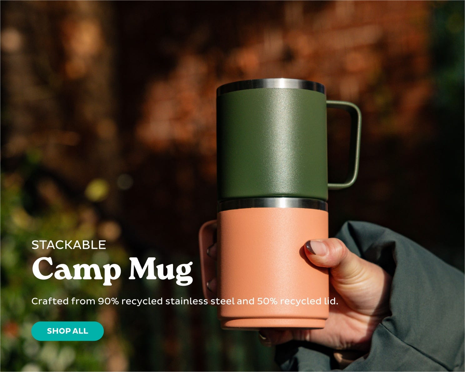 Stackable Camp Mug. Crafted from 90% recycled stainless steel and 50% recycled lid. Shop All.